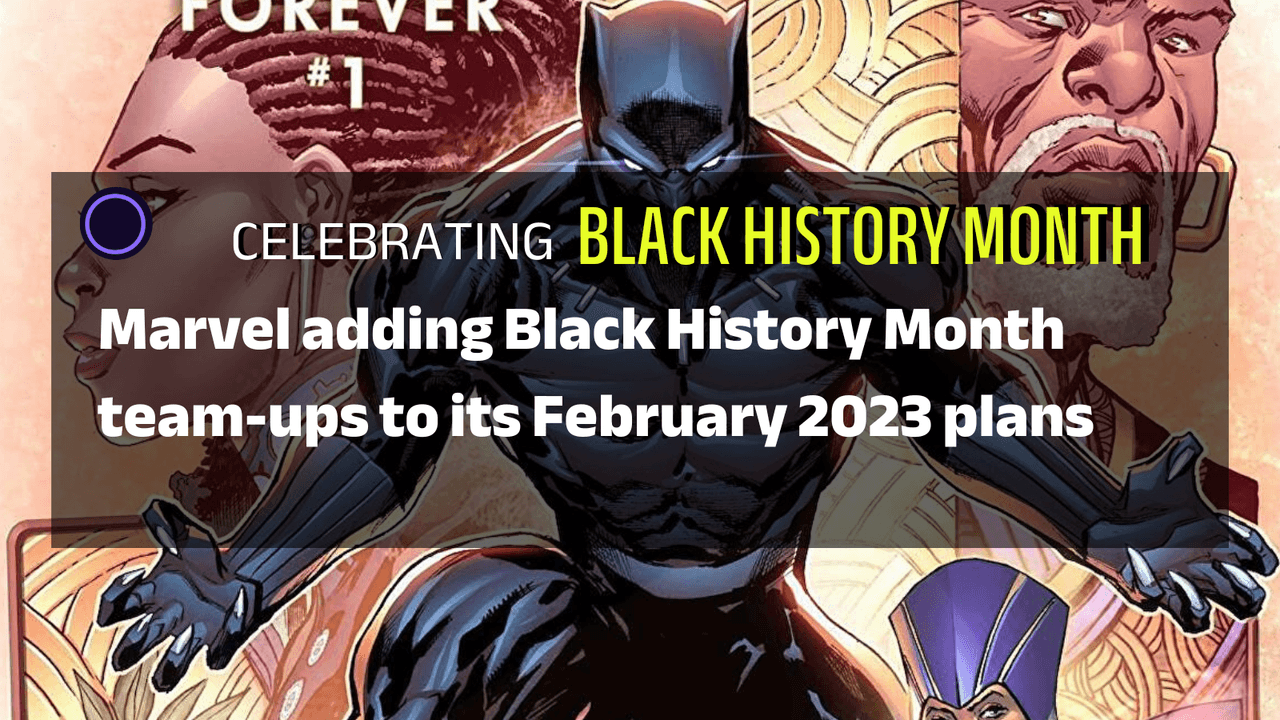 Illustration featuring Black Panther with overlay reading Celebrating Black History Month: Marvel adding Black History Month team ups to its February 2023 plans